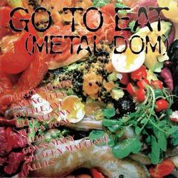 Compilations : Go to Eat (Metal Dom)